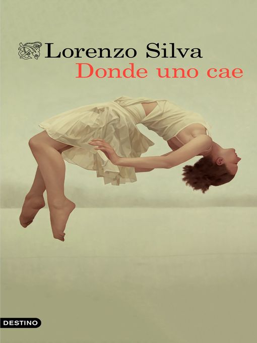 Title details for Donde uno cae by Lorenzo Silva - Available